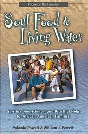 Cover of: Soul Food and Living Water:  Spiritual Nourishment and Practical Help for the African American Family