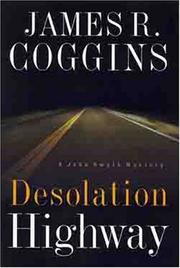 Desolation highway by James Robert Coggins