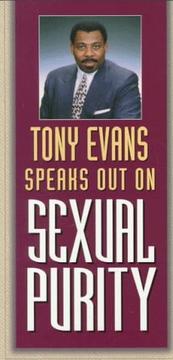 Cover of: Tony Evans Speaks Out on Sexual Purity (Tony Evans Speaks Out on.. Booklet Series)