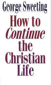 Cover of: How to continue the Christian life