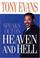 Cover of: Tony Evans Speaks Out On Heaven And Hell