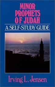 Cover of: Minor Prophets of Judah by Irving L. Jensen