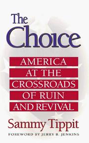 Cover of: The choice by Sammy Tippit, Sammy Tippit