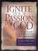Cover of: Ignite Your Passion for God
