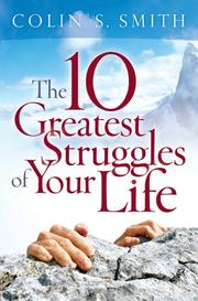 Cover of: The 10 greatest struggles of your life