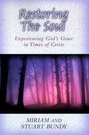 Cover of: Restoring the soul: experiencing God's grace in times of crisis