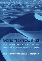 Cover of: Taking Technical Risks: How Innovators, Managers, and Investors Manage Risk in High-Tech Innovations