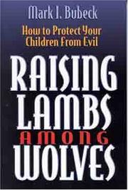 Cover of: Raising lambs among wolves by Mark I. Bubeck