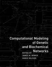 Cover of: Computational Modeling of Genetic and Biochemical Networks (Computational Molecular Biology)