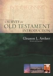 Cover of: A Survey of Old Testament Introduction by Gleason Archer, Gleason L. Archer