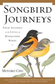 Cover of: Songbird Journeys: Four Seasons In the Lives of Migratory Birds