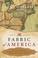 Cover of: The Fabric of America