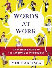 Cover of: Words at Work: An Insider's Guide to the Language of Professions