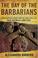 Cover of: The Day of the Barbarians