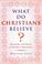 Cover of: What Do Christians Believe?