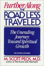 Cover of: Further along the road less traveled by M. Scott Peck