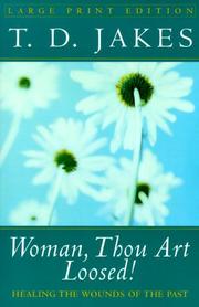 Cover of: Woman, thou art loosed! by T. D. Jakes