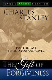 Cover of: The gift of forgiveness by Charles F. Stanley