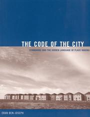 Cover of: The code of the city: standards and the hidden language of place making