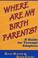 Cover of: Where Are My Birth Parents?