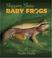 Cover of: Slippery, slimy baby frogs