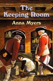 Cover of: The keeping room | Anna Myers