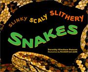 Cover of: Slinky, Scaly, Slithery Snakes by Dorothy Hinshaw Patent