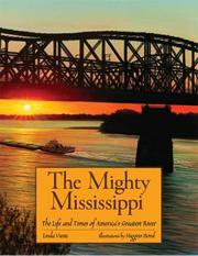 Cover of: The Mighty Mississippi: The Life and Times of America's Greatest River