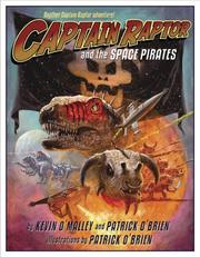 Captain Raptor and the Space Pirates by Kevin O'Malley