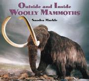 Cover of: Outside and Inside Woolly Mammoths (Outside and Inside (Walker & Company)) by Sandra Markle