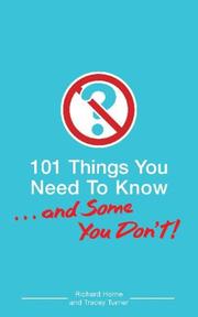 101 things you need to know by Tracey Turner, Richard Horne