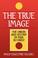 Cover of: The true image