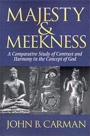 Cover of: Majesty and meekness: a comparative study of contrast and harmony in the concept of God