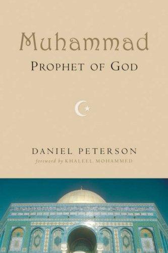 Muhammad, Prophet of God by Daniel Peterson