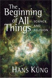 Cover of: The Beginning of All Things by Hans Küng