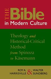 Cover of: The Bible in modern culture: theology and historical-critical method from Spinoza to Käsemann