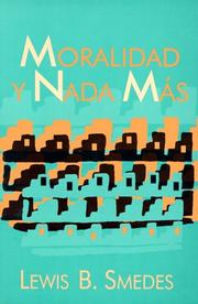 Cover of: Moralidad y nada más by Lewis B. Smedes