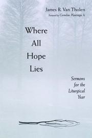Cover of: Where all hope lies by James R. Van Tholen
