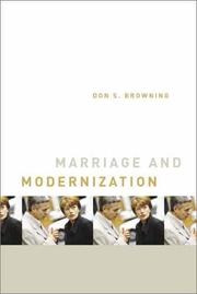 Cover of: Marriage and Modernization: How Globalization Threatens Marriage and What to Do About It (Religion, Marriage, and Family)