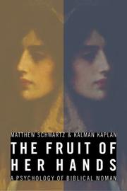 Cover of: The Fruit of Her Hands by Matthew B. Schwartz, Kalman J. Kaplan