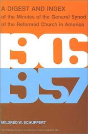 Cover of: A digest and index of the minutes of the General Synod of the Reformed Church in America, 1906-1957
