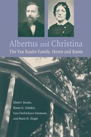 Cover of: Albertus and Christina: The Van Raalte Family, Home and Roots
