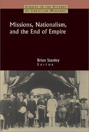 Cover of: Missions, Nationalism, and the End of Empire (Studies in the History of Christian Missions) by Brian Stanley