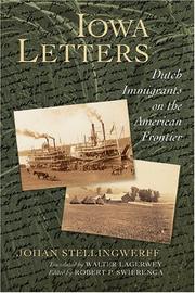 Cover of: Iowa letters by [compiled by] Johan Stellingwerff ; Robert P. Swierenga, editor ; Walter Lagerwey, translator.