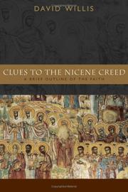 Cover of: Clues to the Nicene Creed: a brief outline of the faith