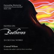 Cover of: Notes On Beethoven: 20 Crucial Works (Notes on)