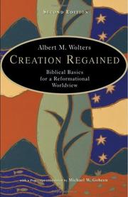 Cover of: Creation regained: biblical basics for a reformational worldview