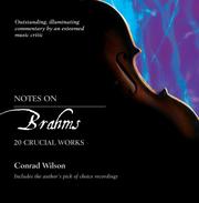 Notes on Brahms by Wilson, Conrad music critic.