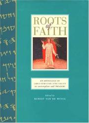 Cover of: Roots of faith: an anthology of early Christian spirituality to contemplate and treasure
