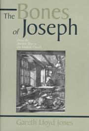 Cover of: The bones of Joseph: from the ancient texts to the modern church : studies in the Scriptures